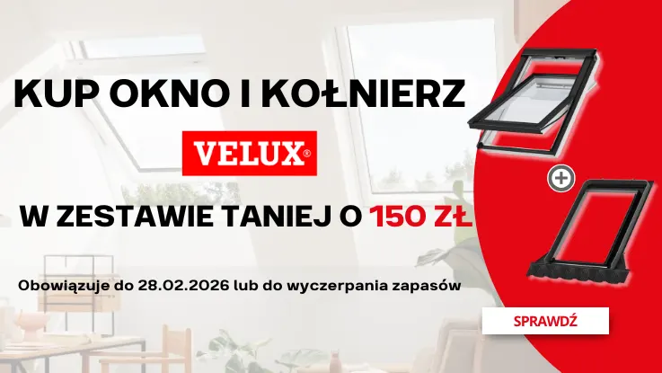 Okno i kołnierz zestaw VELUX taniej o 150 zł